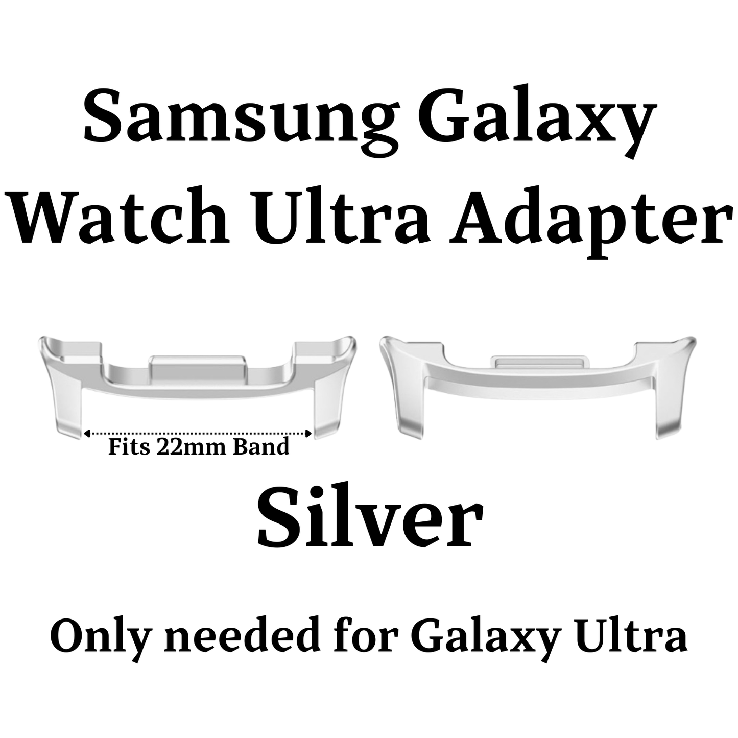 Silver Samsung Galaxy Watch Ultra Adapters +$3