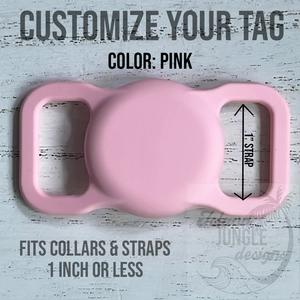 1" Collar & Strap ID Tag Compatible with Air Tag.  No Ink Fill.